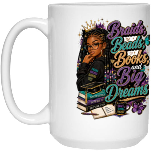 Braids, Beads, Books, and Big Dreams Riley's Way white mug artwork for Ages 13-16