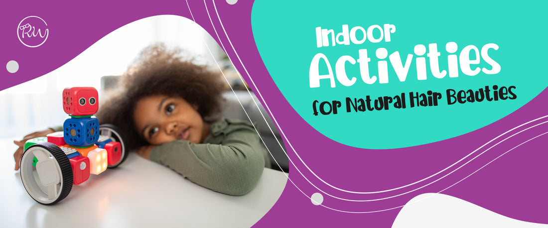 Indoor Activities For Your Natural Hair Beauties