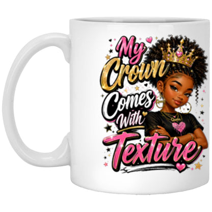 My Crown Comes With Texture Riley's Way white mug artwork for Ages 10-12