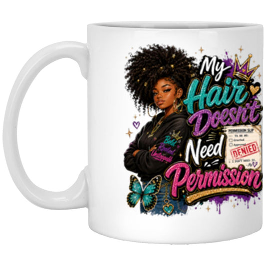 My Hair Doesn't Need Permission Riley's Way white mug artwork for Ages 13-16