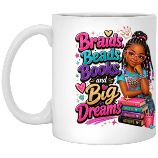 Braids, Beads, Books, and Big Dreams Riley's Way white mug artwork for Ages 10-12