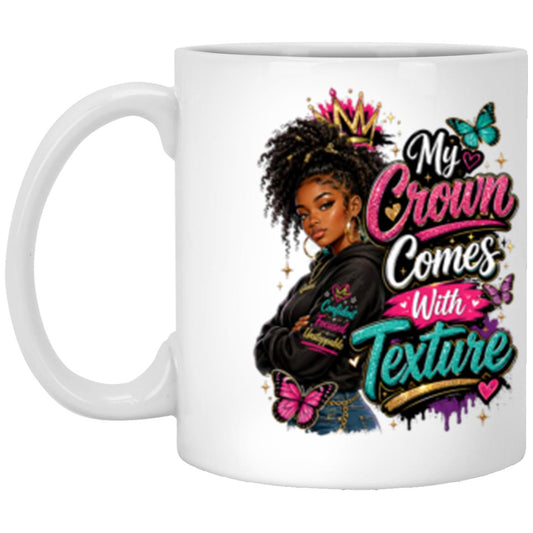 My Crown Comes With Texture Riley's Way white mug artwork for Ages 13-16