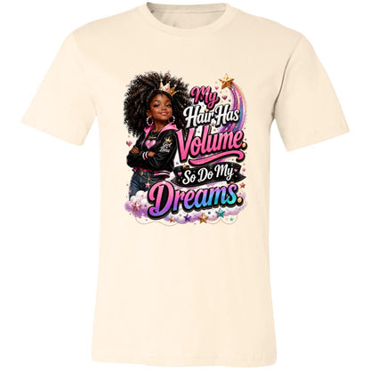 My Hair Has Volume. So Do My Dreams. Riley's Way natural hair tee artwork