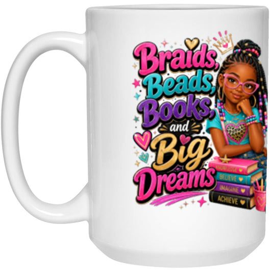 Braids, Beads, Books, and Big Dreams Riley's Way white mug artwork for Ages 10-12
